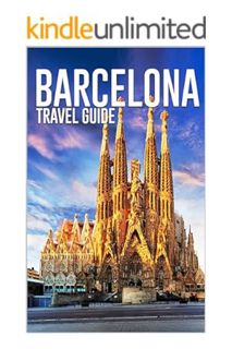 (DOWNLOAD) (PDF) Tourist Travel Guide for Barcelona: Discover Local Attractions in Catalonia by Repp
