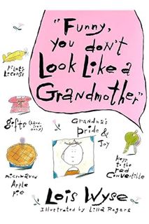 EBOOK PDF Funny, You Don't Look Like a Grandmother by Lois Wyse
