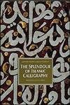 Download ⚡️ (PDF) The Splendor of Islamic Calligraphy Complete Edition