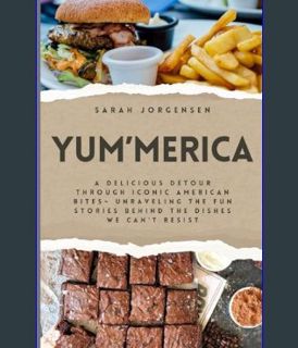 Epub Kndle Yum'Merica: A Delicious Detour through Iconic American Bites– Unraveling the Fun Stories