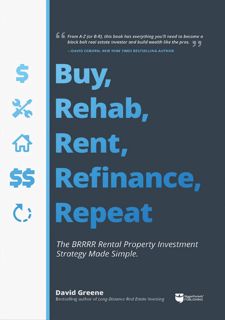 [PDF]❤️Online❤️ Buy, Rehab, Rent, Refinance, Repeat: The BRRRR Rental Property