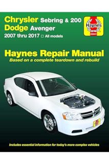 PDF FREE Haynes Chrysler Sebring & 200 and Dodge Avenger: 2007 thru 2014, All models (Haynes Repair