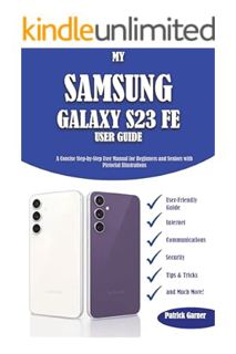 (Download (EBOOK) My Samsung Galaxy S23 FE User Guide: A Concise Step-by-Step User Manual for Beginn