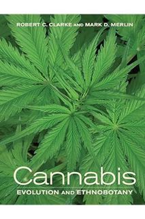 (Ebook Download) Cannabis: Evolution and Ethnobotany by Robert Clarke