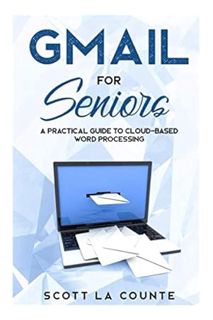(DOWNLOAD) (PDF) Gmail For Seniors: The Absolute Beginners Guide to Getting Started With Email (Tech