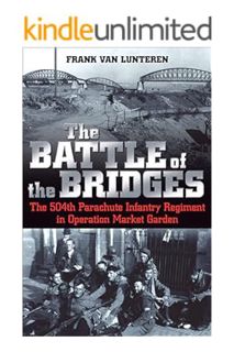 (Download (PDF) The Battle of the Bridges: The 504th Parachute Infantry Regiment in Operation Market