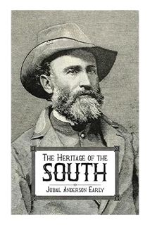 (EBOOK) (PDF) The Heritage of the South by Jubal A. Early