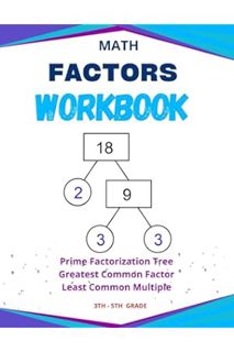DOWNLOAD PDF MATH Factors Workbook - Master Prime Factorization, Greatest Common Factor, and Least C