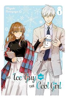 (Ebook Download) The Ice Guy and the Cool Girl 01 by Miyuki Tonogaya