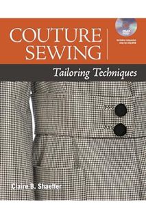 PDF Free Couture Sewing: Tailoring Techniques by Claire B. Shaeffer