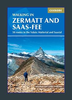 Download Online Walking in Zermatt and Saas-Fee: 50 routes in the Valais: Mattertal and Saastal