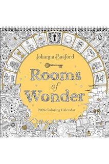 (PDF) (Ebook) Johanna Basford 2024 Coloring Wall Calendar: Rooms of Wonder by Johanna Basford