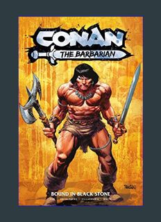 DOWNLOAD NOW Conan the Barbarian: Bound In Black Stone Vol.1     Paperback – February 13, 2024