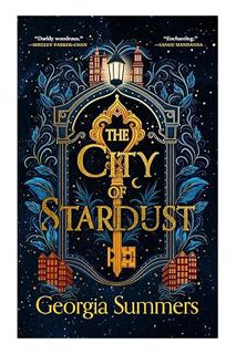 (PDF Free) The City of Stardust by Georgia Summers