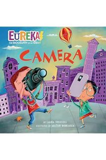 PDF Free Camera: Eureka! The Biography of an Idea by Laura Driscoll