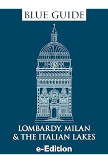 (Ebook Download) Blue Guide Lombardy, Milan & the Italian Lakes by Alta Macadam
