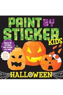 PDF Free Paint by Sticker Kids: Halloween: Create 10 Pictures One Sticker at a Time! Includes Glow-i