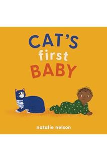 (Ebook Download) Cat's First Baby: A Board Book by Natalie Nelson