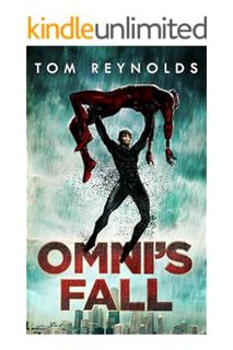 (Free Pdf) Omni's Fall (The Meta Superhero Novel Series: Book #4) by Tom Reynolds