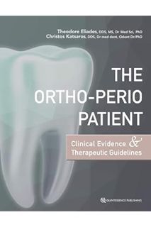 Ebook Free The Ortho-Perio Patient: Clinical Evidence & Therapeutic Guidelines by Theodore Eliades