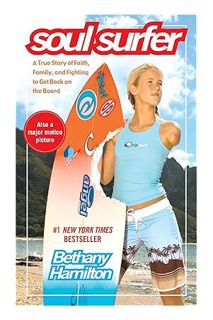 (Ebook Free) Soul Surfer: A True Story of Faith, Family, and Fighting to Get Back on the Board by Be