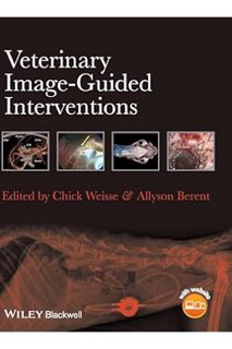 DOWNLOAD Ebook Veterinary Image-Guided Interventions by Chick Weisse