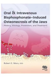 Ebook PDF Oral & Intravenous Bisphosphonate-Induced Osteonecrosis of the Jaws: History, Etiology, Pr
