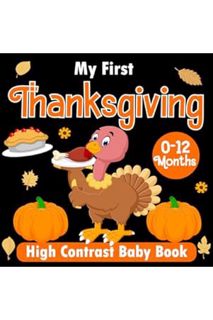 PDF Download My 1st Thanksgiving High Contrast Baby Book: Black and White Pictures for 0-12 Months;