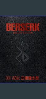 {READ} 📖 Berserk Deluxe Volume 13 (Berserk, 13)     Hardcover – March 21, 2023 [K.I.N.D.L.E]
