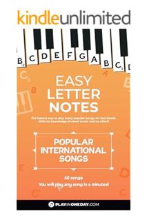 (PDF Download) Easy Letter Notes - Popular International Songs: Learn to Play Piano in One Day (With