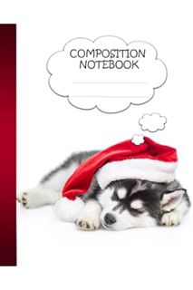 (PDF Free) Christmas Puppy Composition Notebook: Cute Sleeping Siberian Husky (For Kids, Teens, Adul