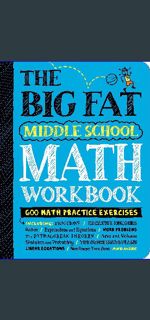 {DOWNLOAD} ❤ The Big Fat Middle School Math Workbook: 600 Math Practice Exercises (Big Fat Note