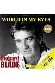 (Download (PDF) World in My Eyes: The Autobiography by Richard Blade