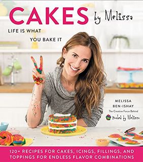 [READ] EBOOK EPUB KINDLE PDF Cakes by Melissa: Life Is What You Bake It by  Melissa Ben-Ishay 📨