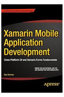 (DOWNLOAD (PDF) Xamarin Mobile Application Development: Cross-Platform C# and Xamarin.Forms Fundamen