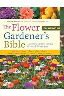 (Ebook Download) The Flower Gardener's Bible: A Complete Guide to Colorful Blooms All Season Long: 4