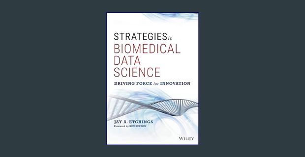 Epub Kndle Strategies in Biomedical Data Science: Driving Force for Innovation (Wiley and SAS Busin