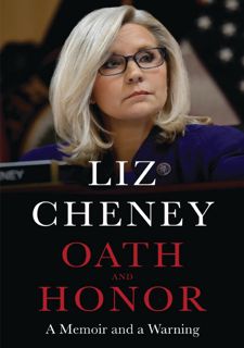 Get F.R.E.E BOOK Oath and Honor: A Memoir and a Warning by Liz Cheney
