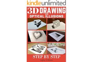 Read B.O.O.K 3d Drawing and Optical Illusions: How to Draw Optical Illusions and 3d Art Step by