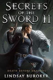[READ] PDF EBOOK EPUB KINDLE Secrets of the Sword 2 (Death Before Dragons Book 8) by Lindsay Buroker