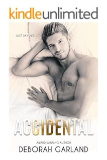 (DOWNLOAD (EBOOK) Accidental: A Billionaire Accidental Pregnancy Romance (Undeniably Yours Book 1) b