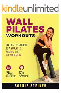 Download PDF Wall Pilates Workouts: Unlock the Secrets to a Sculpted, Strong, and Flexible Body. 28-