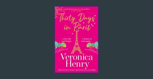 READ [PDF] 📖 Thirty Days in Paris: The gorgeously escapist, romantic and uplifting new novel fr