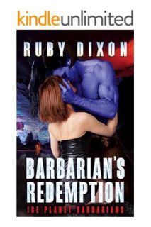 Ebook Free Barbarian's Redemption (Ice Planet Barbarians Book 12) by Ruby Dixon