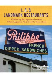 (PDF) DOWNLOAD L.A.’s Landmark Restaurants: Celebrating the Legendary Locations Where Angelenos Have