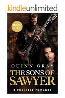 PDF Download The Sons of Sawyer: A Rockstar Romance, Book 1 by Quinn Gray