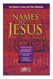 (Download (EBOOK) Names of Jesus: The Names of Jesus and Their Meanings by Rose Publishing