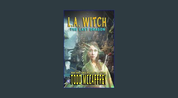 READ [E-book] L.A. Witch: The Last Dragon (LA Witch Book 8)     Kindle Edition
