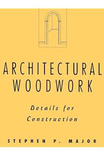 (Free PDF) Architectural Woodwork: Details for Construction by Stephen P. Major