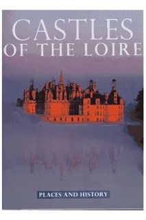 Download (EBOOK) Castles of the Loire: Places and History (Places and History Series) by Milena Erco